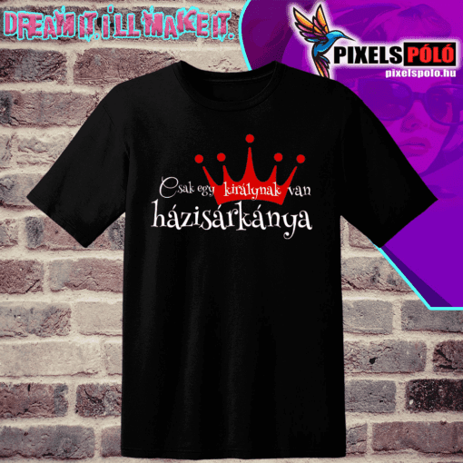Csak egy Királynak van Házisárkánya - Férfi
