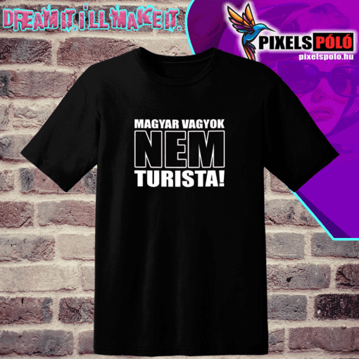 Magyar vagyok nem turista