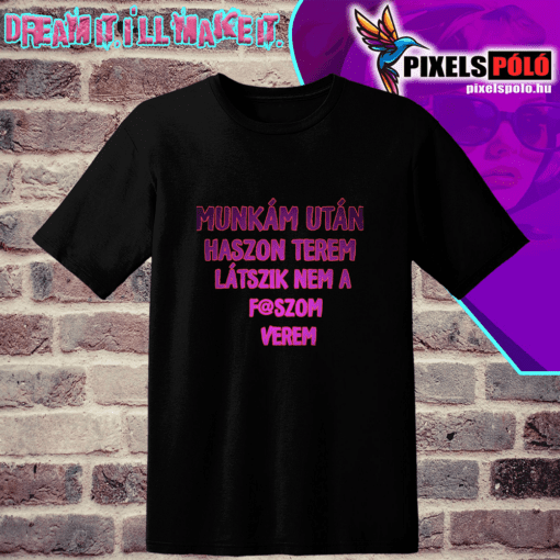 Munkám után haszon terem látszik nem a f@szom verem