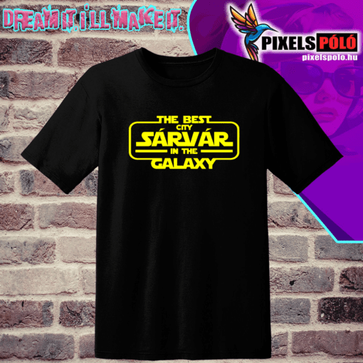 THE BEST CITY SÁRVÁR IN THE GALAXY