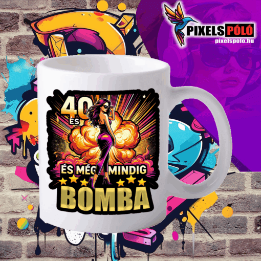 40 és még mindig bomba