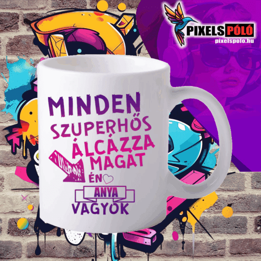 Minden szuperhős álcázza magát . én ANYA vagyok