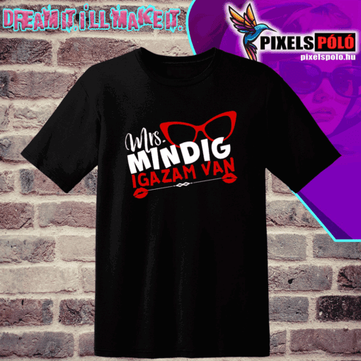 Mrs. mindig igazam van
