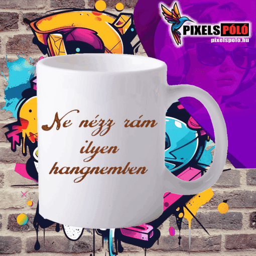 Ne nézz rám ilyen hangnemben