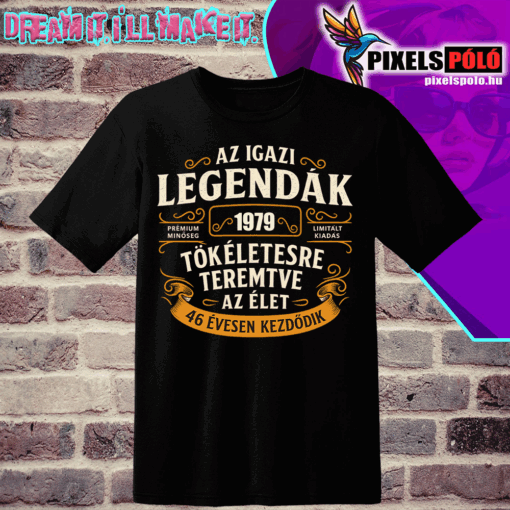 AZ IGAZI LEGENDÁK TÖKÉLETESRE TEREMTVE(Általatok kért évszámmal készítjük)