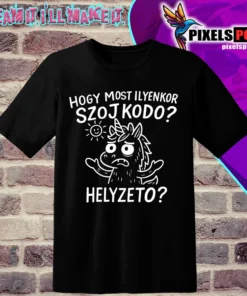 Hogy most ilyenkor szoj kodo helyzet mém póló dizájn