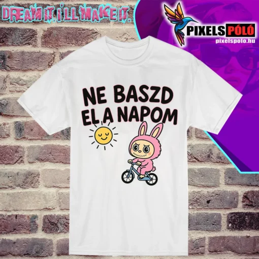 Ne baszd el a napom (LABUBU)