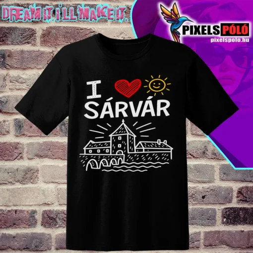 I love Sárvár Sun póló – napocskás és krétarajzos sárvári vár grafikával
