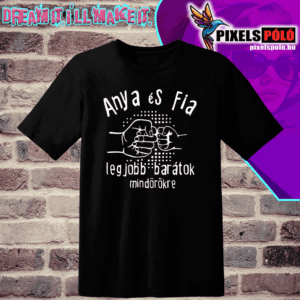 Anya és fia legjobb barátok mindörökké