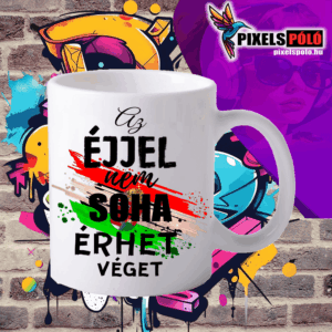 Az éjjel soha nem érhet véget