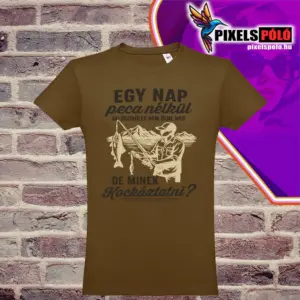 Egy nap peca nélkül valószínűleg nem ölne meg póló