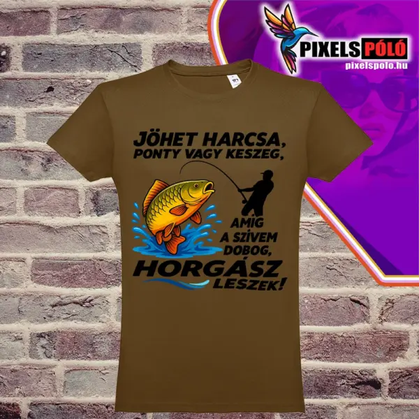 Jöhet harcsa ponyt vagy keszeg amig a szívem dobog horgász leszek