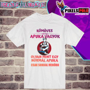 Kőműves Apuka vagyok olyan mint egy normál Apuka csak sokkal menőbb