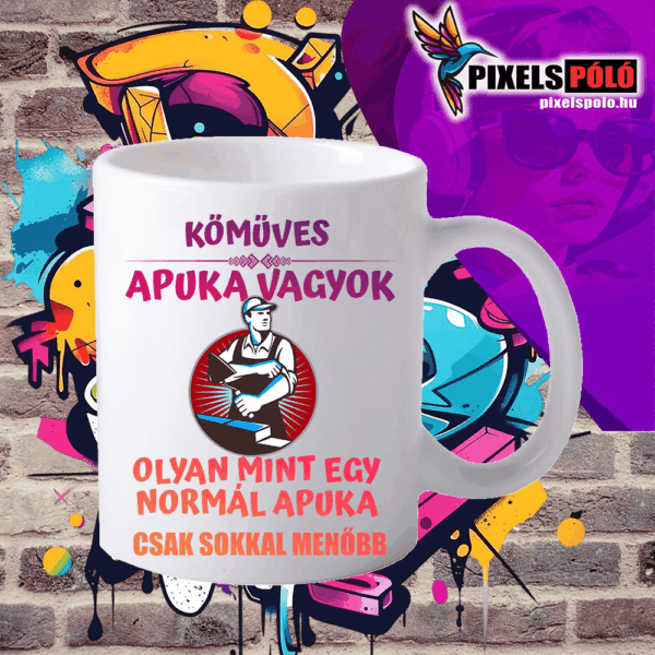 Kőműves Apuka vagyok olyan mint egy normális Apuka csak sokkal menőbb