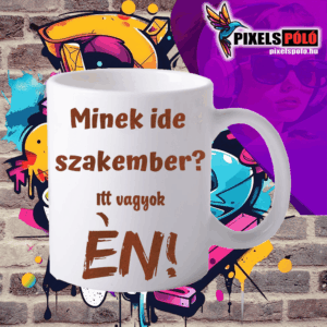 Minek ide szakember itt vagyok Én