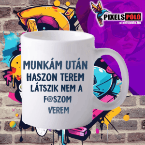 Munkám után haszon terem látszik nem a f@szom verem.