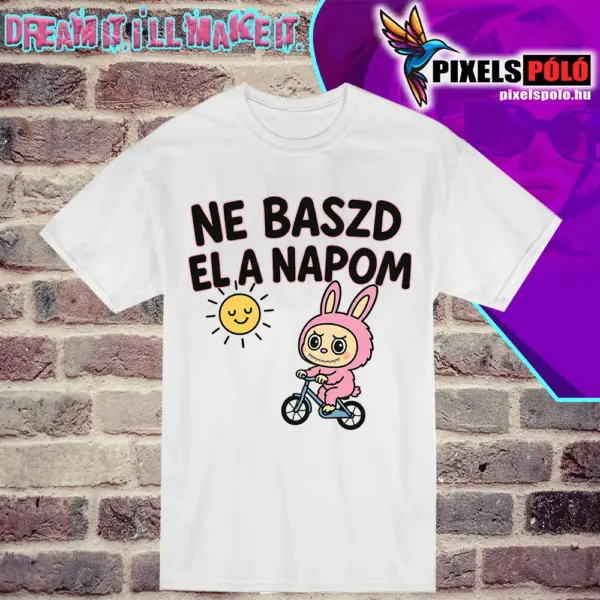 Ne baszd el a napom (LABUBU)
