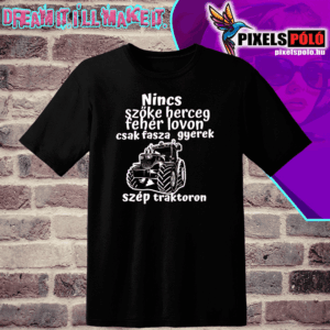 Nincs szőke herceg fehér lovon csak fasza gyerek szép traktoron