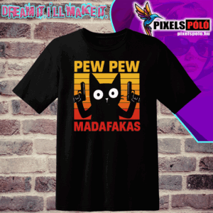 Pew pew madafakas