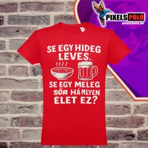 Se egy hideg leves se egy meleg sör