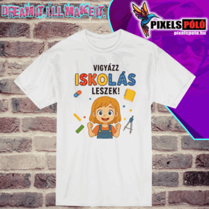 Vigyázz iskolás leszek kislány
