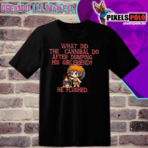 What did the CANNIBAL do after DUMPING his girlfriend