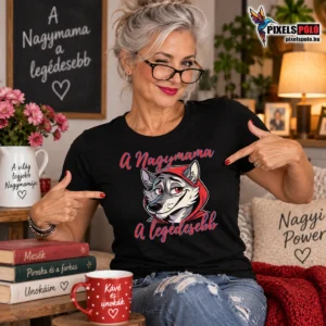 A nagymama a legédesebb póló vicces farkasos grafikával nagymamának