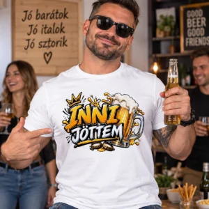 Inni jöttem feliratú vicces sörös póló férfi modellen