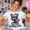 It's Fine I'm Fine Everything Is Fine vicces macskás póló