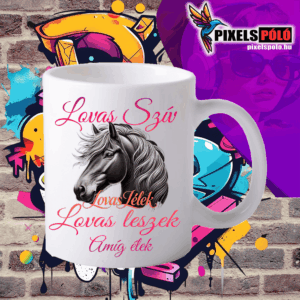 lovas szív lovas lélek lovas leszek amíg élek