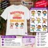 Nagypapa vagyok és ez az én brigádom póló unokakarakterekkel és nevekkel