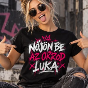 Nőjön be az orrod luka feliratú graffiti streetwear póló