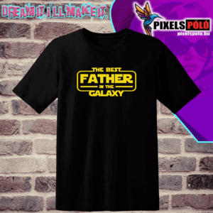 The best father in the galaxy