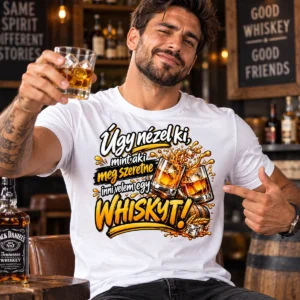 Úgy nézel ki, mint aki meg szeretne inni velem egy whiskyt póló