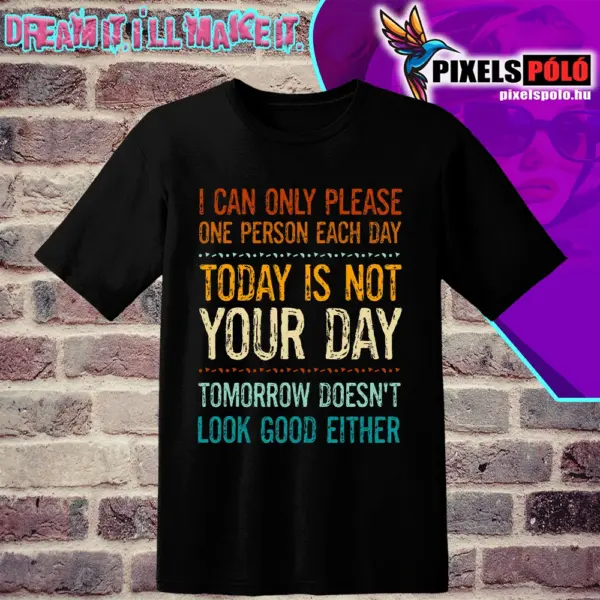 I can only please one person