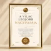 A Világ Legjobb Nagypapája Családfa Pecséttel Oklevél arany színű keretben elegáns elismerő oklevél ajándék nagypapának családfa pecséttel